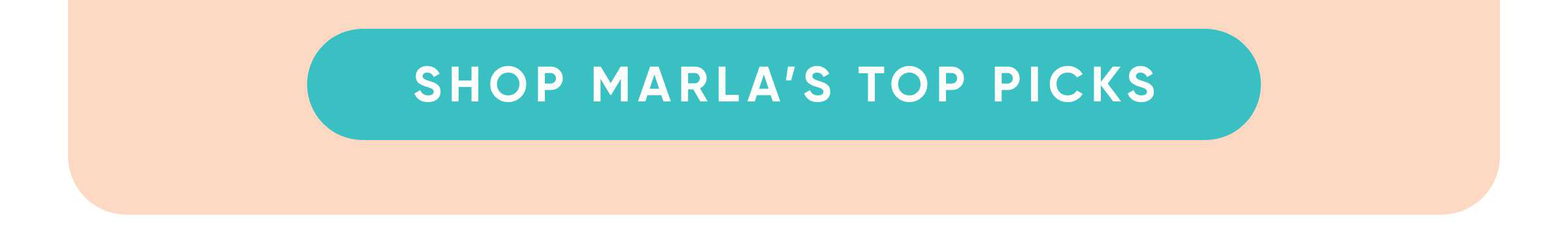 Shop Marla's Top Picks