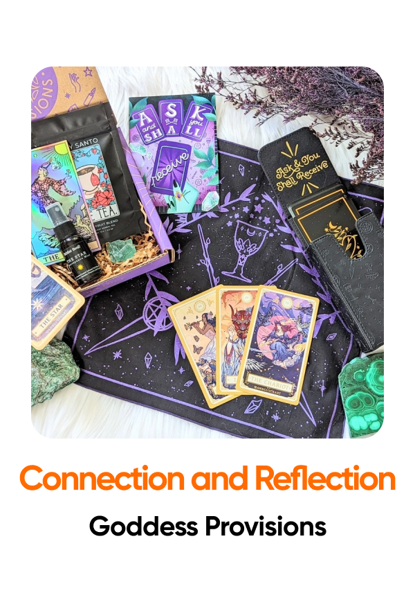 Connection and Reflection Goddess Provisions