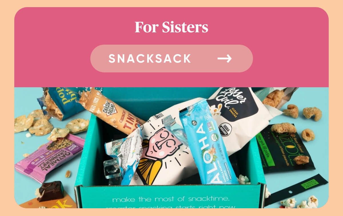 For Sisters  SnackSack