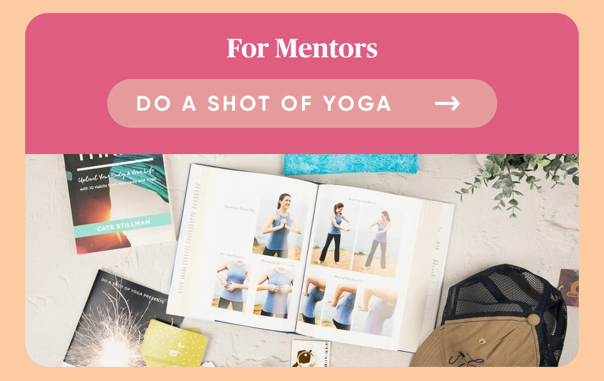 For Mentors Do A Shot Of Yoga